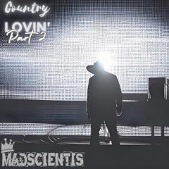 Madscientis presents Country Lovin Part 2