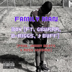 304 (ft. GBurrr, B-Riggs, J Buff)