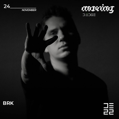 BRK (BR) @ Moving D-Edge [São-Paulo 24/11/22]