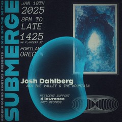 Josh Dahlberg b2b d.lawrence @ SUBMERGE 001 - Pt. 3/3