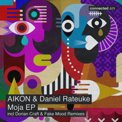 Premiere: AIKON & Daniel Rateuke - Mbili (Fake Mood Remix) [Connected]