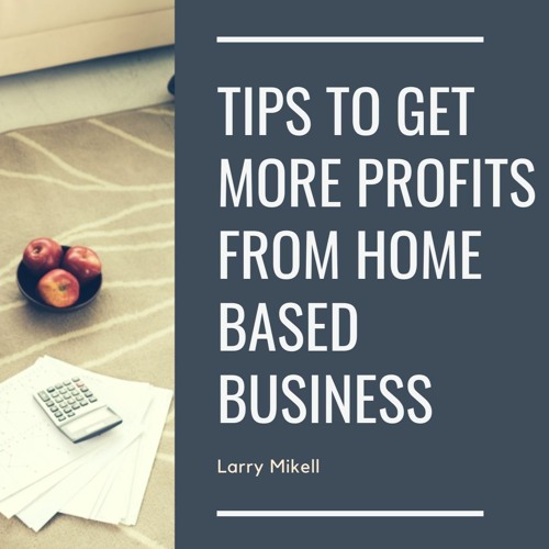 Benefits Of Home Based Business