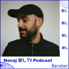 Novaj 新し TV Podcast /// Beraber
