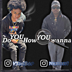 Do you how you want it (Feat V3)