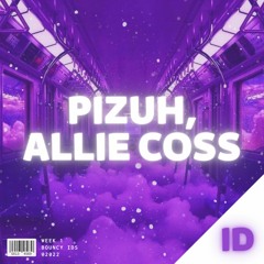 Pizuh, Allie Coss - ID
