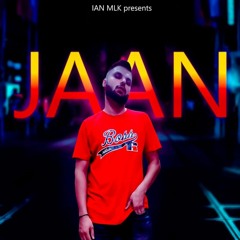 JAAN - IANMLK New Haryanvi song 2022