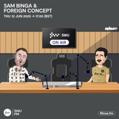 Sam Binga & Foreign Concept - 12 June 2025
