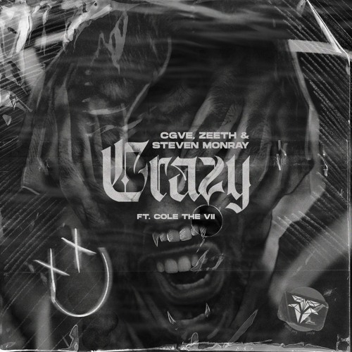 CGVE, Zeeth & Steven Monray feat. Cole The VII - Crazy (Extended Mix)