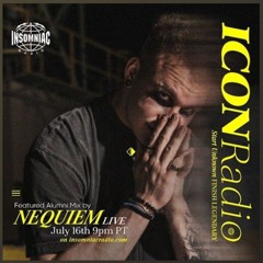 ICON x INSOMNIAC RADIO #002 Nequiem Guest Mix