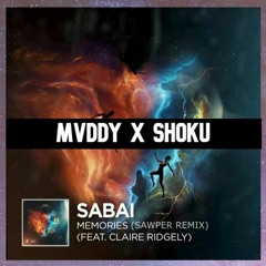 Sabai - Memories (feat. Claire Ridgely) (MVDDY X SHOKU Remix)