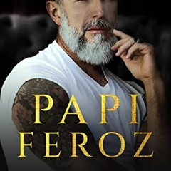 [DOWNLOAD] PDF 💑 Papi Feroz: Un Oscuro Romance Mafioso Prohibido (La Máfia de Boston