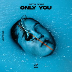 Batu Onat - Only You