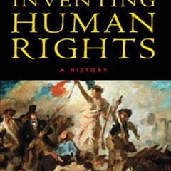 [DOWNLOAD] EPUB 📩 Inventing Human Rights: A History by  Lynn Hunt EPUB KINDLE PDF EB
