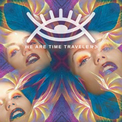 We Are Time Travelers - WATT 14012023 - Backstage radio GRK 107.4 (ALIENNA & DimitriX)