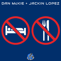 [PREV] Dan McKie & Jackin Lopez / No Sleep No Food