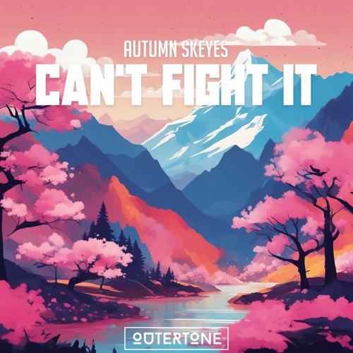 Autumn Skeyes - Can't Fight It [Outertone Release]
