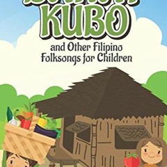 [View] [PDF EBOOK EPUB KINDLE] Bahay Kubo and Other Filipino Folksongs for Children: