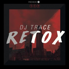 PREMIERE: DJ Trace - Orc (Retox LP)