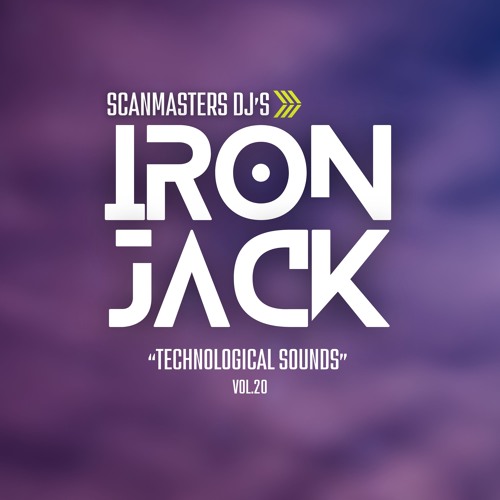 Scanmasters Dj's (Technological Sounds vol.20 - Nexus Edition Live Mixing Iron Jack)