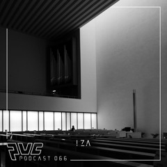 PVC Podcast 066 IZA