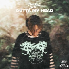 The Kid laroi - Outta My Head(Unreleased, Leaked)