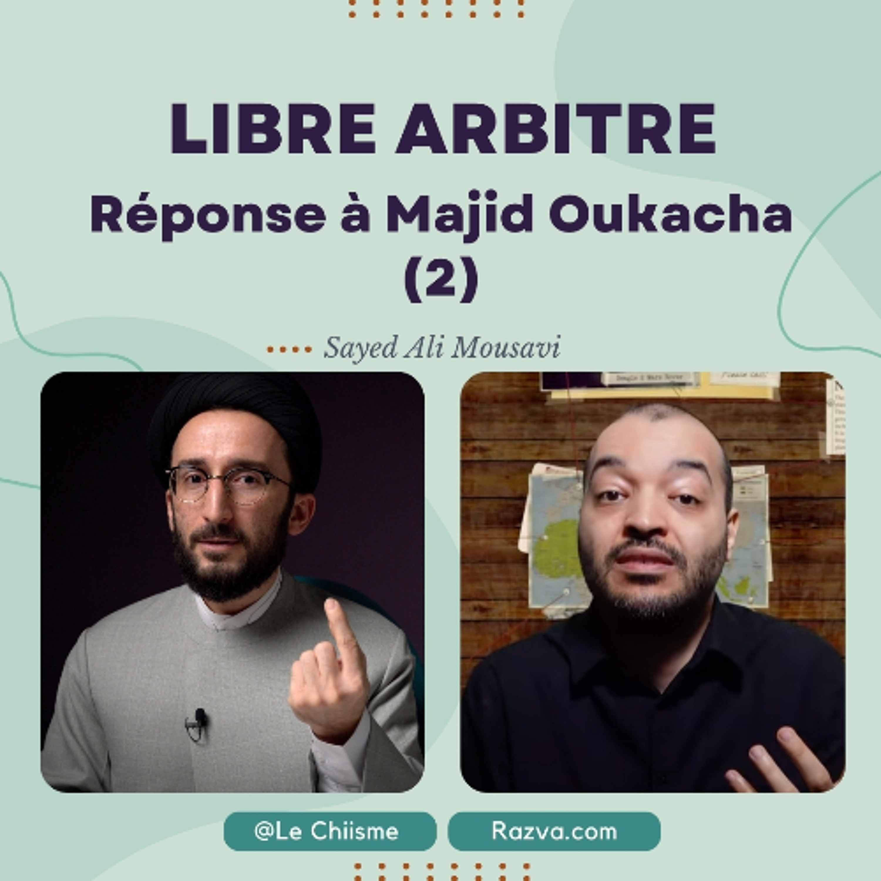 Le Libre Arbitre et le Destin d'Allah, Réponse à Majid Oukacha episode artwork