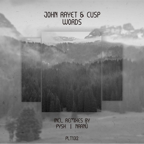 John Rayet & Cusp - Words (Pysh Remix) (Stream Edition)