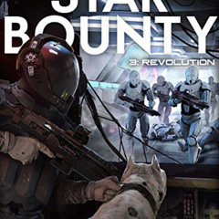[Get] PDF 💌 Star Bounty: Revolution: (A Military Sci-Fi Series) by  Rick Partlow EPU
