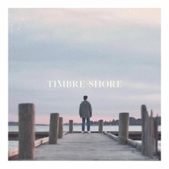 Timbre Shore - To The Sea (lyrics)