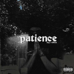 Patience ft. KILLBUNK (Prod.YoungAsko)