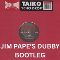 ECHO DROP - JIM PAPE'S DUB BOOTLEG