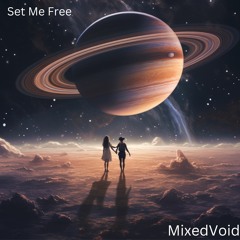 Set Me Free - MIXEDVOID