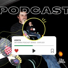 On Verra Podcast Series 001 - Asaya