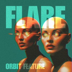 Flare - Orbit Feature