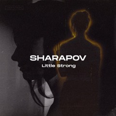 Sharapov - Little Strong