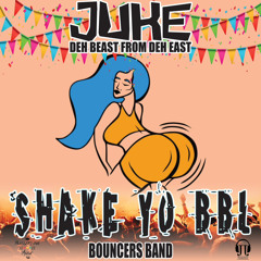 SHAKE YO BBL|JUKE|BOUNCERS BAND