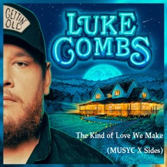 The Kinda Love We Make  (Luke Combs vs Deep Black V’s) [MUSYC & Sides Edit)