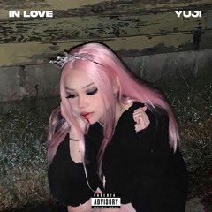 in love (prod. YuJi Arikaya) *OUT NOW ON ALL PLATS*