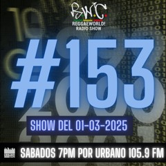 ReggaeWorld Radio Show #153 (Babylon Bwoy) By Pop (01-03-25) @ Urbano 105.9 FM