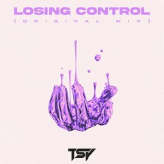 TSY - Losing Control (Original Mix)