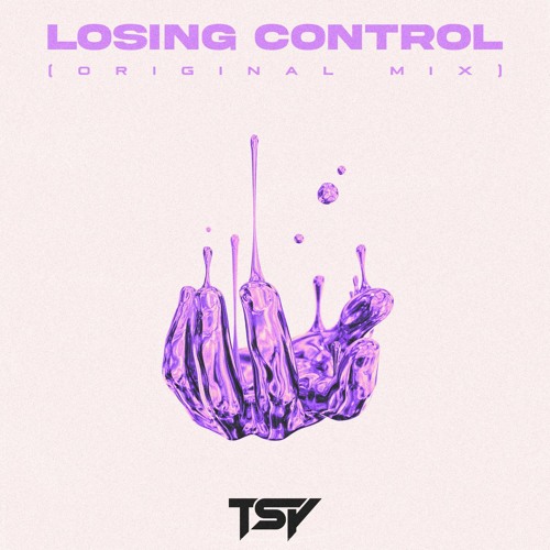 TSY - Losing Control (Original Mix)