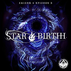 The All Seeing Radio S4 Ep 3 Starbirthh