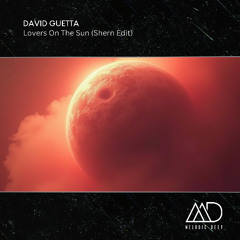 FREE DOWNLOAD: David Guetta - Lovers On The Sun (Shern Edit)