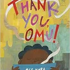 GET EBOOK 📒 Thank You, Omu! by Oge Mora PDF EBOOK EPUB KINDLE