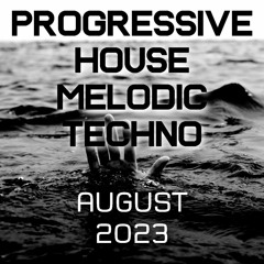 Progressive House / Melodic Techno Mix 080 | Best Of August 2023