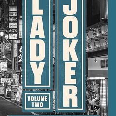 ⏳ READ EPUB Lady Joker. Volume 2 Free