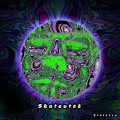 Sinistre - Skateutsé