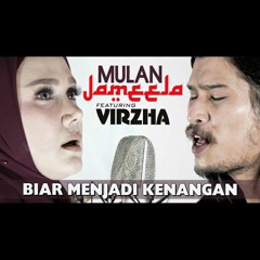 Mulan Jameela Feat Virzha - Biar Menjadi Kenangan