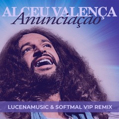 Alceu Valença - Anunciação (LUCENAMUSIC, SOFTMAL VIP MIX) *FREE DOWNLOAD FULL VERSION*