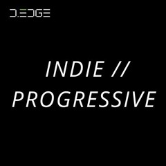D-EDGE DJ CONTEST - INDIE // PROGRESSIVE